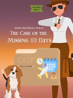 cover image of Sofia and Reggy Solve the Case of the Missing 10 Days